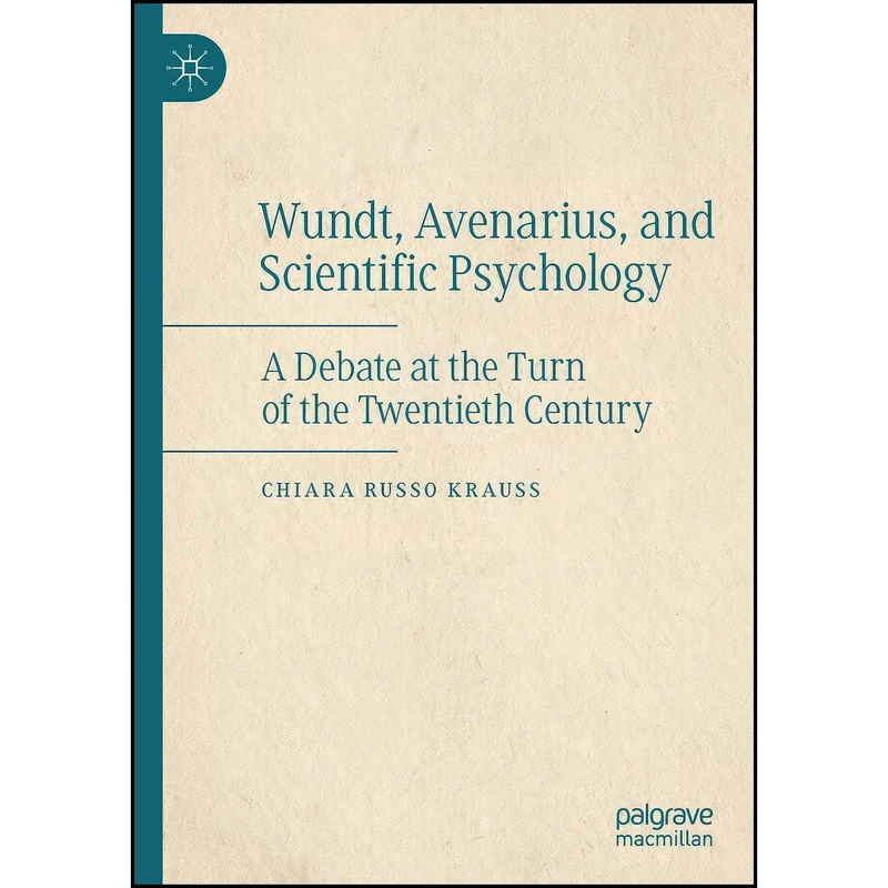 کتاب Wundt, Avenarius, and Scientific Psychology اثر Chiara Russo Krauss انتشارات Palgrave Macmillan