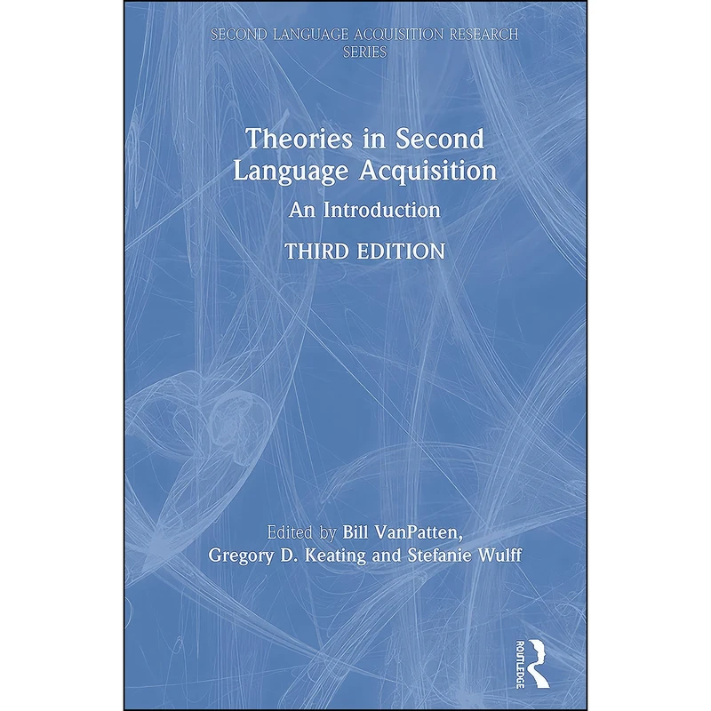 کتاب Theories in Second Language Acquisition اثر جمعي از نويسندگان انتشارات Routledge