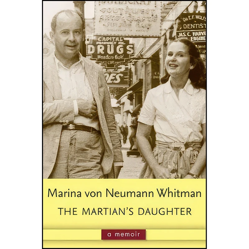 کتاب The Martians Daughter اثر Marina von Neumann Whitman انتشارات University of Michigan Press