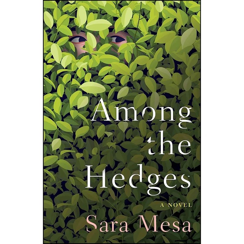 کتاب Among the Hedges اثر Sara Mesa and Megan McDowell انتشارات Open Letter