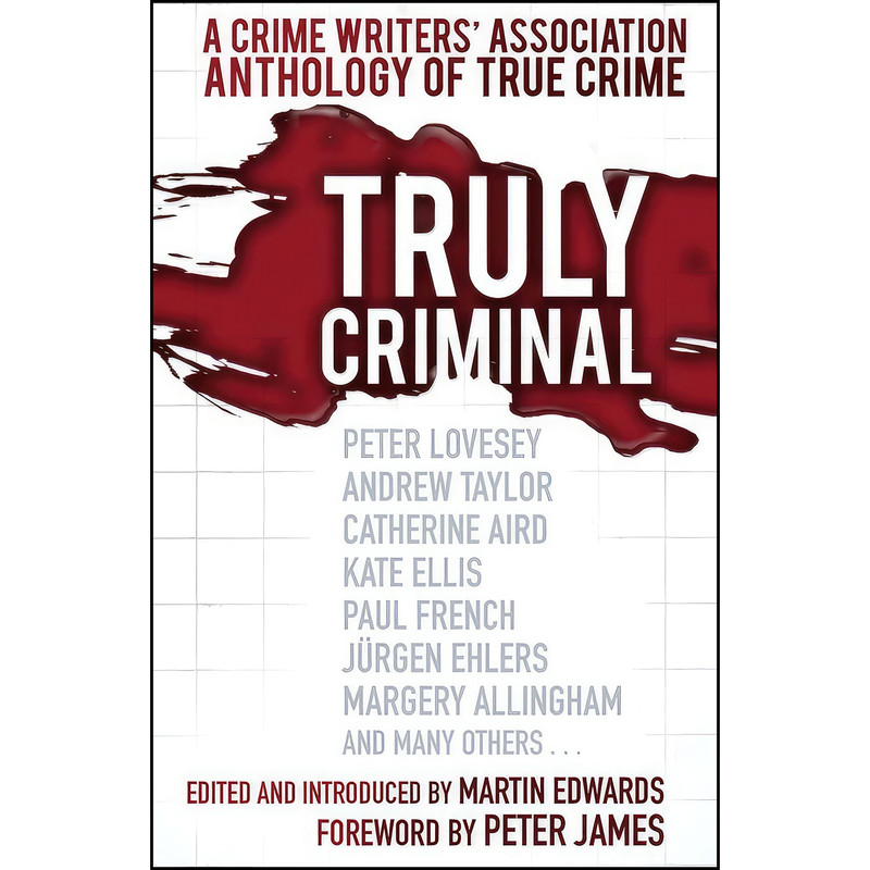 کتاب Truly Criminal اثر Martin Edwards انتشارات The History Press کتاب Truly Criminal اثر Martin Edwards انتشارات The History Press