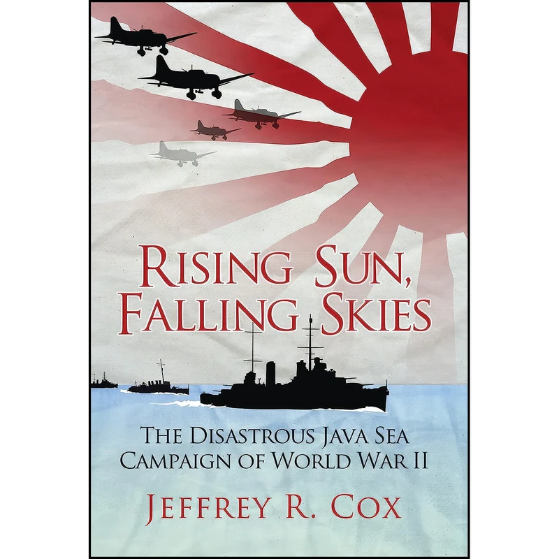 کتاب Rising Sun, Falling Skies اثر Jeffrey R. Cox انتشارات Osprey Publishing