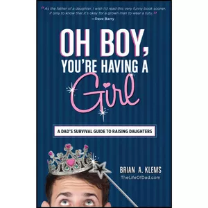 کتاب Oh Boy, You&#39;re Having a Girl اثر Brian A. Klems انتشارات تازه ها