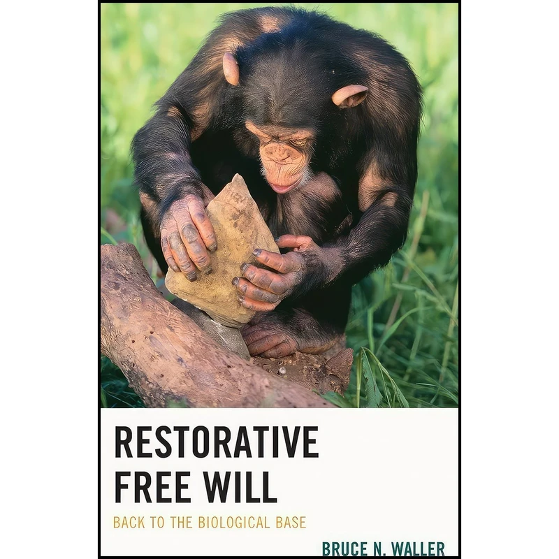 کتاب Restorative Free Will اثر Bruce N. Waller انتشارات Lexington Books