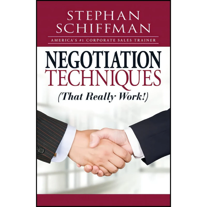 کتاب Negotiation Techniques  اثر Stephan Schiffman انتشارات بله