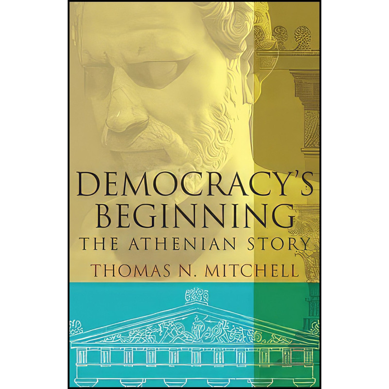 کتاب Democracys Beginning اثر Thomas N. Mitchell انتشارات Yale University Press