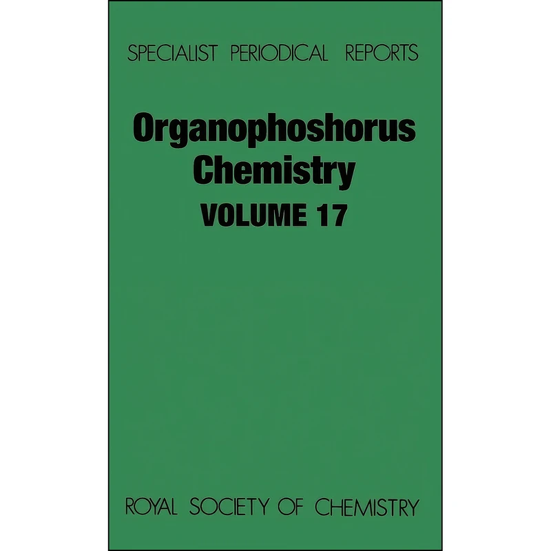 کتاب Organophosphorus Chemistry اثر D W Hutchinson and B J Walker انتشارات Royal Society of Chemistry