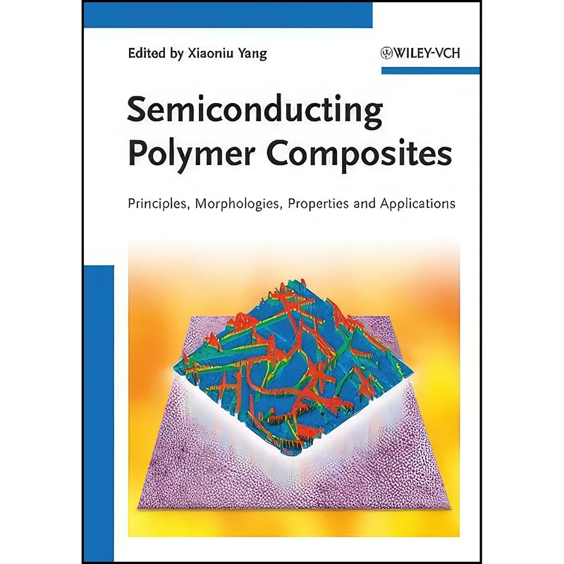 کتاب Semiconducting Polymer Composites اثر Xiaoniu Yang انتشارات Wiley-VCH