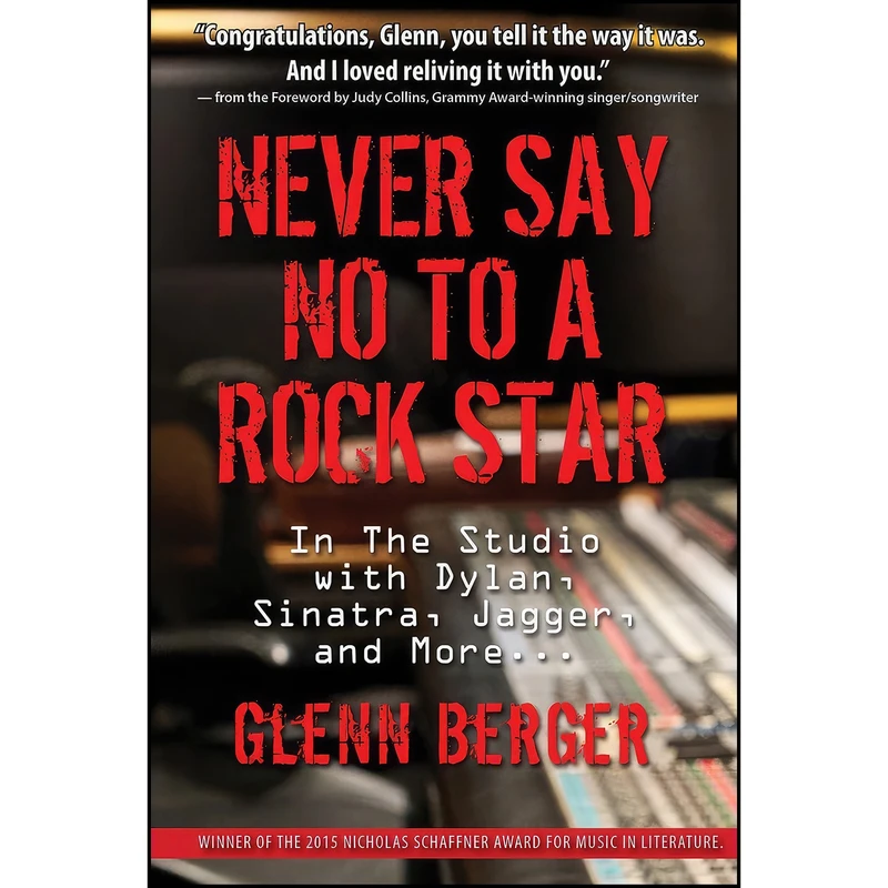 کتاب Never Say No to a Rock Star اثر Glenn Berger and Judy Collins انتشارات Schaffner Press