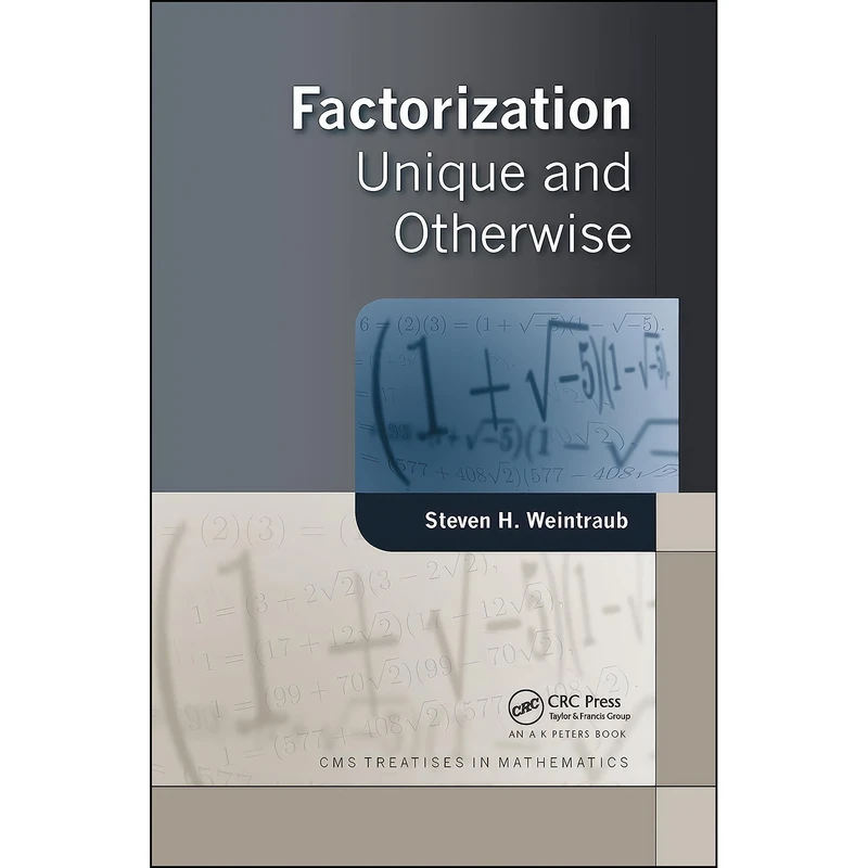 کتاب Factorization اثر Steven H. Weintraub انتشارات A K Peters/CRC Press
