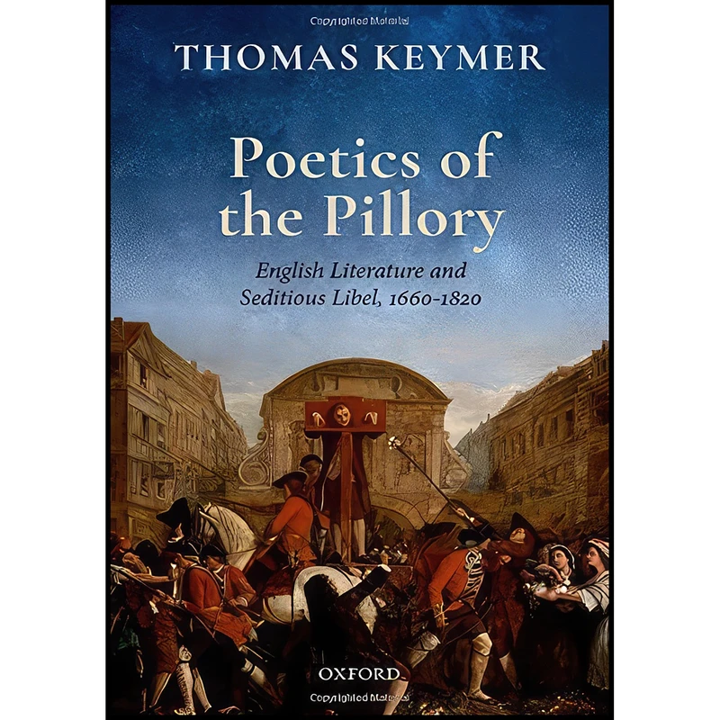 کتاب Poetics of the Pillory اثر Tom Keymer انتشارات Oxford University Press