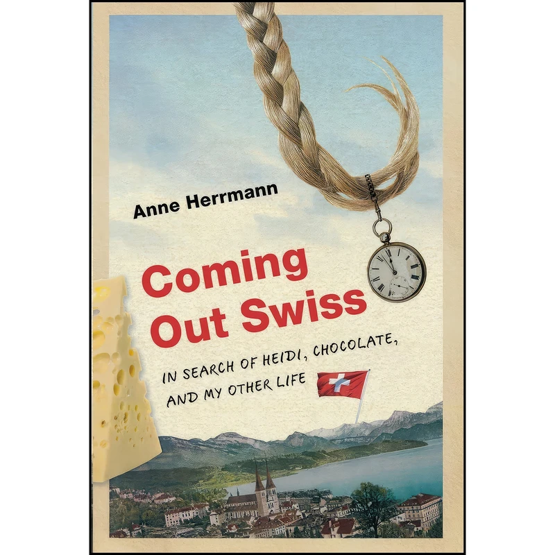 کتاب Coming Out Swiss اثر Anne Herrmann انتشارات University of Wisconsin Press
