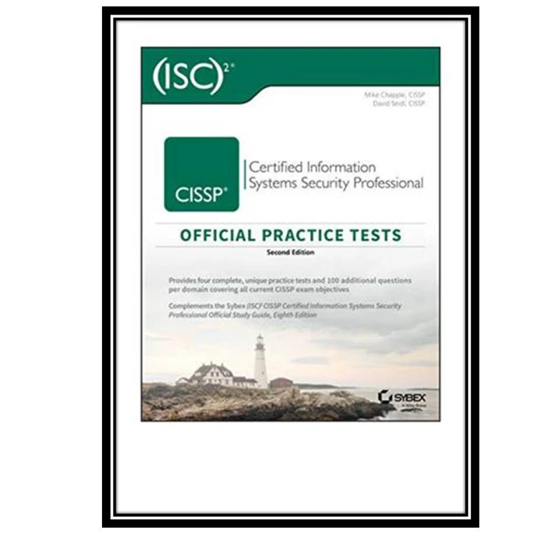 کتاب CISSP Official (ISC)2 Practice Tests 2nd Edition اثر Mike Chapple & David Seidl انتشارات مولفین طلایی