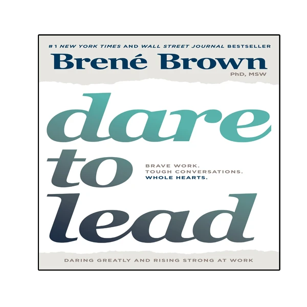 کتاب Dare to Lead: Brave Work. Tough Conversations. Whole Hearts اثر Brené Brown انتشارات نبض دانش