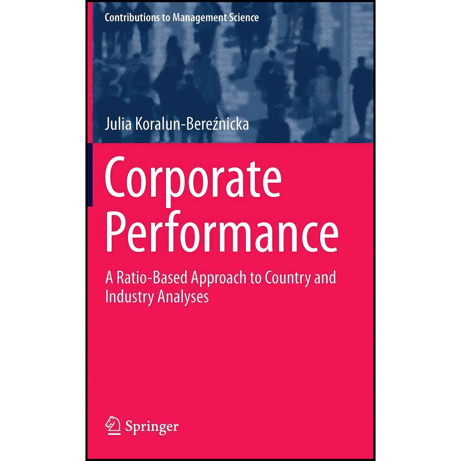 کتاب Corporate Performance اثر Julia Koralun-Bereźnicka انتشارات Springer