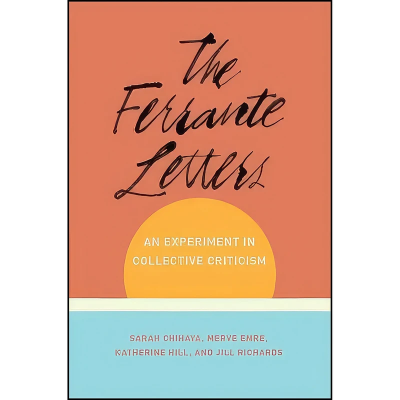 کتاب The Ferrante Letters اثر جمعي از نويسندگان انتشارات Columbia University Press