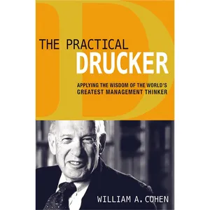 کتاب The Practical Drucker اثر William A. Cohen Ph.D. and Major General انتشارات AMACOM