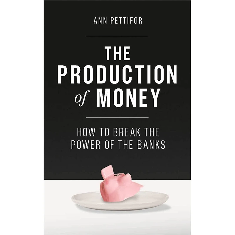 کتاب The Production of Money اثر Ann Pettifor انتشارات Verso