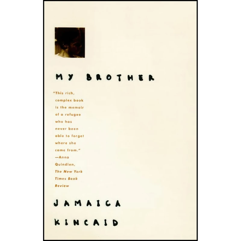 کتاب My Brother اثر Jamaica Kincaid انتشارات Farrar Straus and Giroux