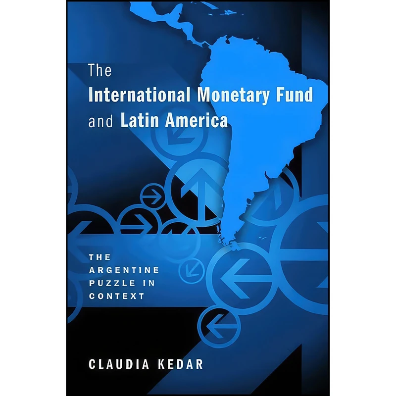 کتاب The International Monetary Fund and Latin America اثر Claudia Kedar انتشارات Temple University Press