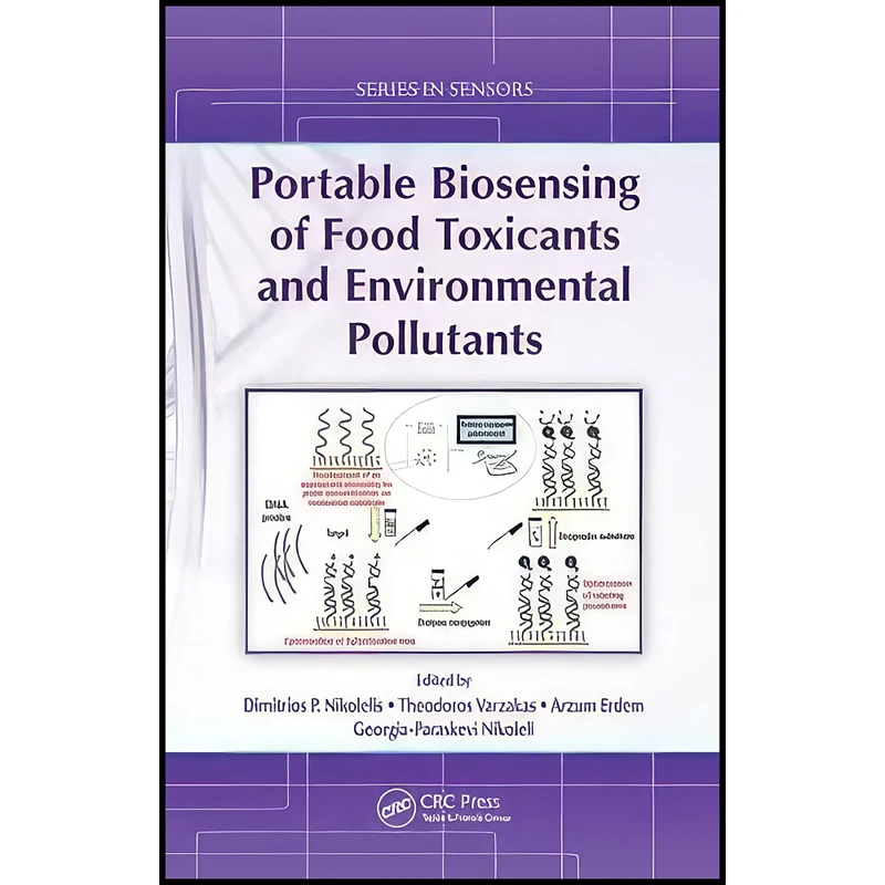 کتاب Portable Biosensing of Food Toxicants and Environmental Pollutants  اثر جمعي از نويسندگان انتشارات CRC Press