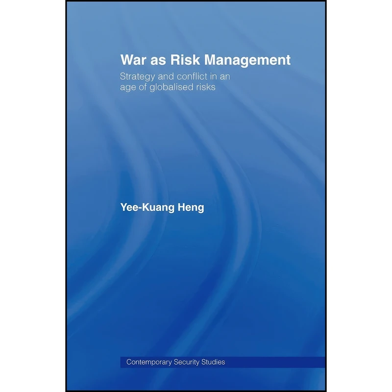 کتاب War as Risk Management اثر Yee-Kuang Heng انتشارات تازه ها