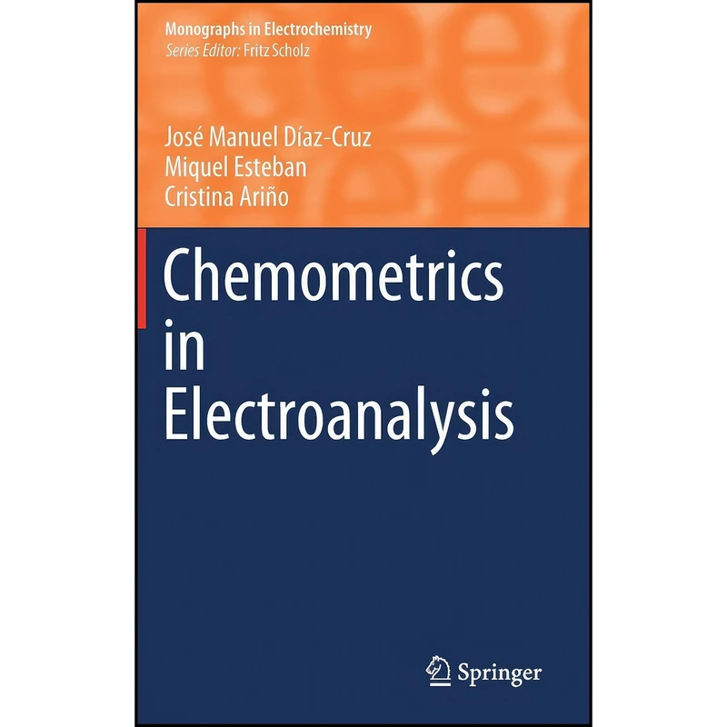 کتاب Chemometrics in Electroanalysis  اثر جمعي از نويسندگان انتشارات Springer