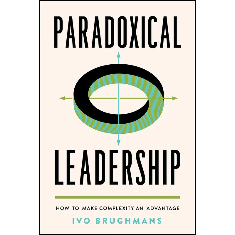 کتاب Paradoxical Leadership اثر Ivo Brughmans انتشارات Rotman-UTP Publishing