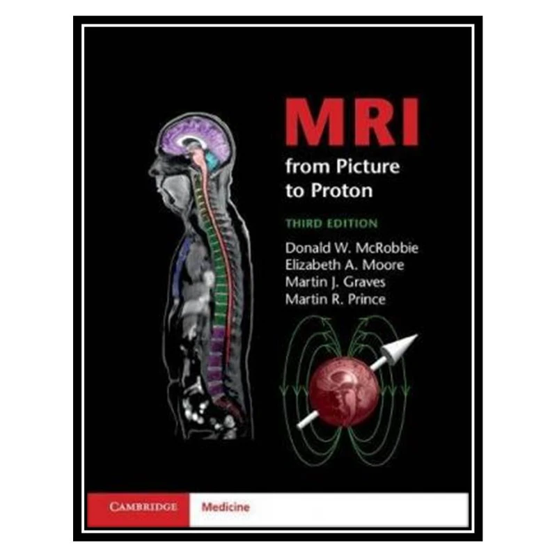 کتاب MRI  from Picture to Proton اثر جمعی از نویسندگان انتشارات مؤلفین طلایی