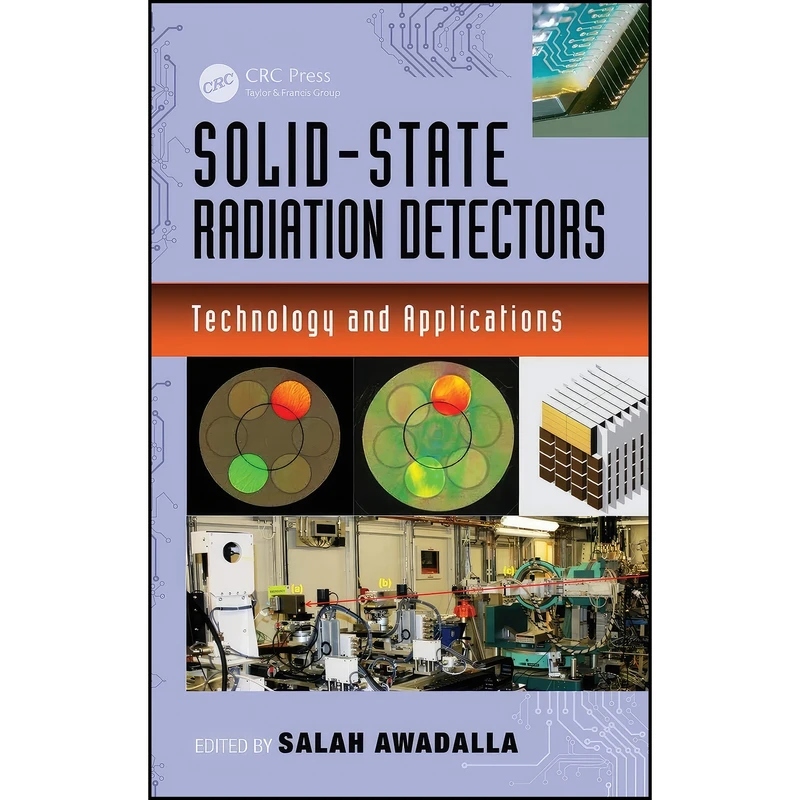 کتاب Solid-State Radiation Detectors اثر Salah Awadalla انتشارات CRC Press