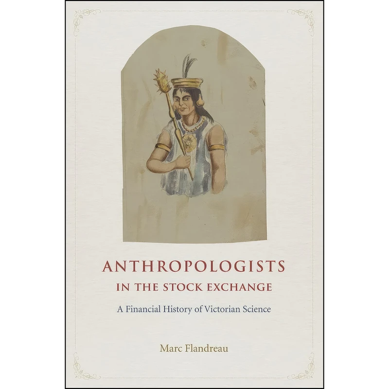 کتاب Anthropologists in the Stock Exchange اثر Marc Flandreau انتشارات University of Chicago Press