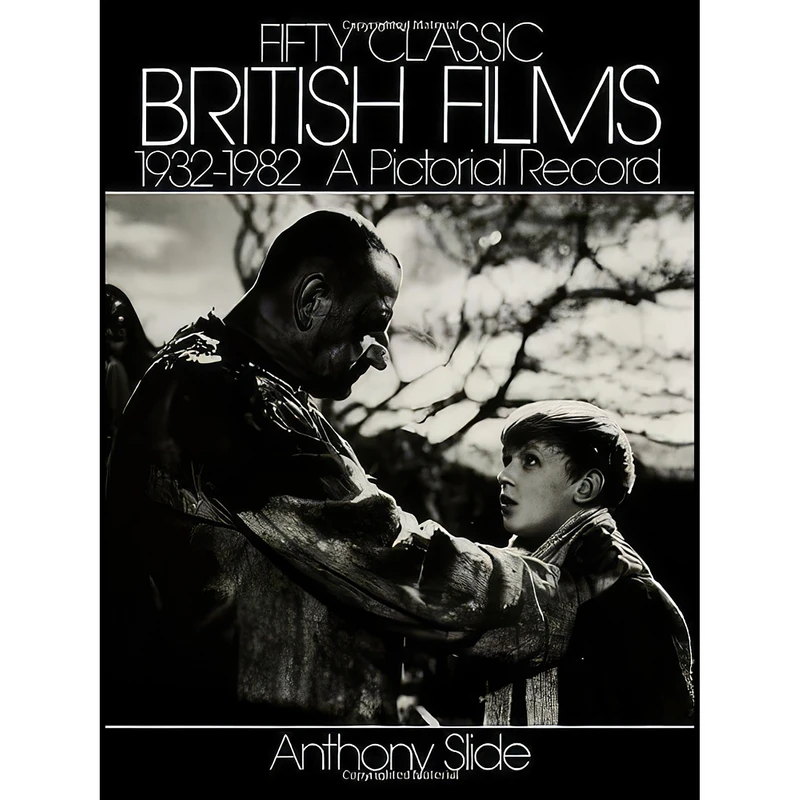 کتاب Fifty Classic British Films, 1932-1982 اثر Anthony Slide and Anthony Slide انتشارات Dover Publications