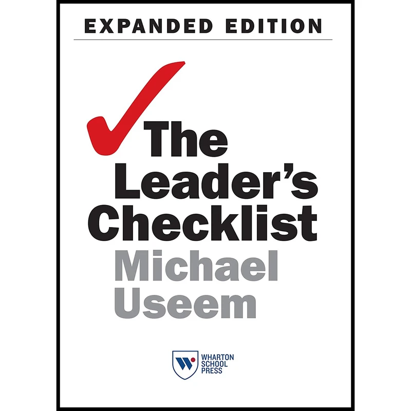 کتاب The Leader,s Checklist اثر Michael Useem انتشارات Wharton Digital Press