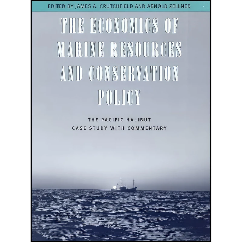 کتاب The Economics of Marine Resources and Conservation Policy اثر جمعي از نويسندگان انتشارات University of Chicago Press