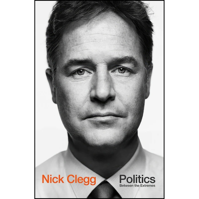 کتاب Politics اثر Nick Clegg انتشارات Bodley Head
