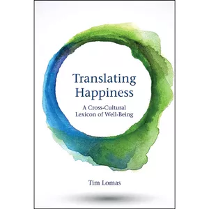 کتاب Translating Happiness اثر Tim Lomas انتشارات The MIT Press