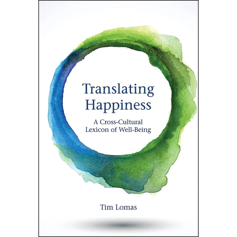 کتاب Translating Happiness اثر Tim Lomas انتشارات The MIT Press