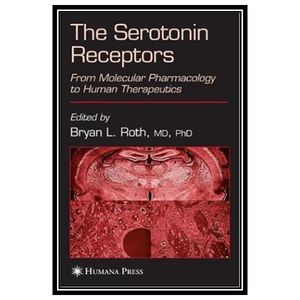 کتاب The serotonin receptors: from molecular pharmacology to human therapeutics اثر Bryan L. Roth انتشارات مؤلفین طلایی