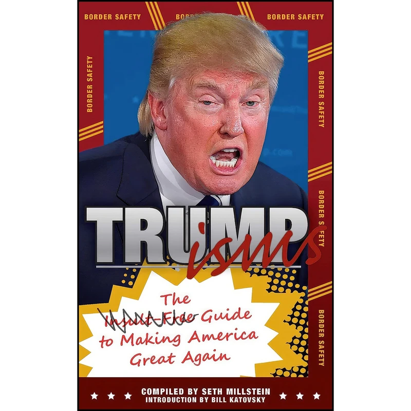 کتاب Trumpisms اثر Seth Millstein and Bill Katovsky انتشارات Skyhorse