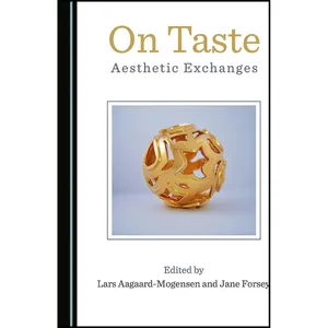 کتاب On Taste اثر Jane Forsey Lars Aagaard-Mogensen انتشارات Cambridge Scholars Publishing