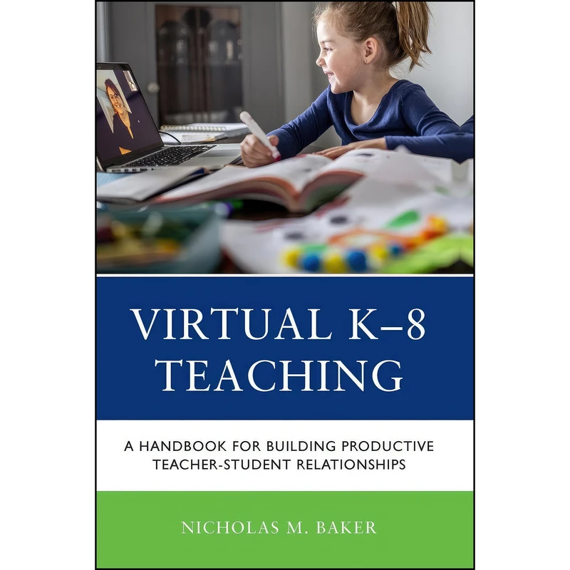 کتاب Virtual K-8 Teaching اثر Nicholas M. Baker انتشارات Rowman & Littlefield Publishers
