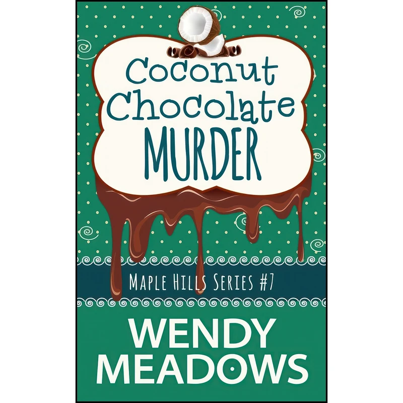 کتاب Coconut Chocolate Murder  اثر Wendy Meadows انتشارات تازه ها