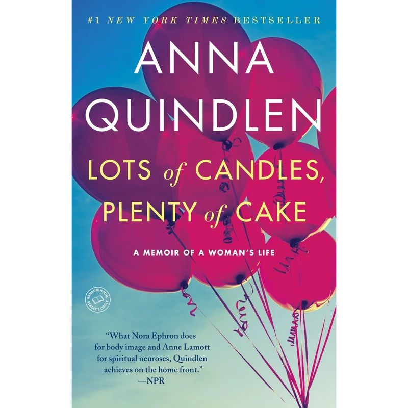 کتاب Lots of Candles, Plenty of Cake اثر Anna Quindlen انتشارات تازه ها