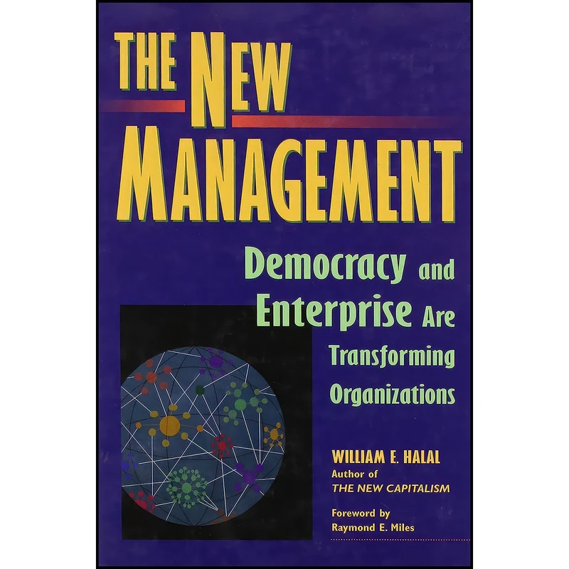 کتاب The New Management اثر William E. Halal انتشارات Berrett-Koehler Publishers