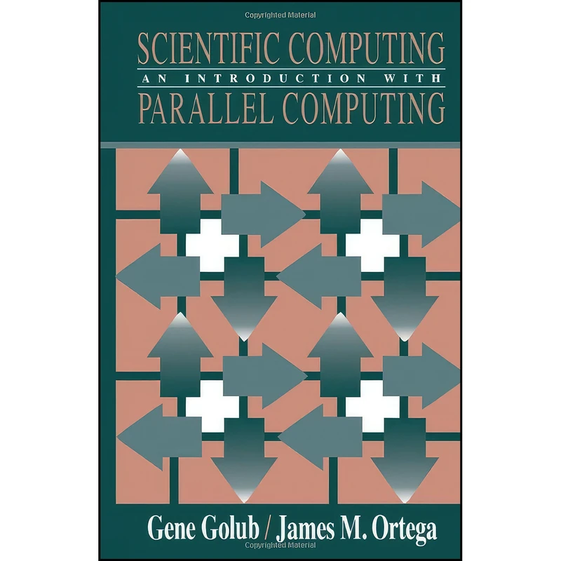 کتاب Scientific Computing اثر Gene H. Golub and James M. Ortega انتشارات تازه ها