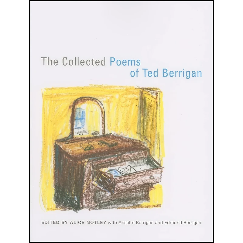 کتاب The Collected Poems of Ted Berrigan اثر جمعي از نويسندگان انتشارات University of California Press
