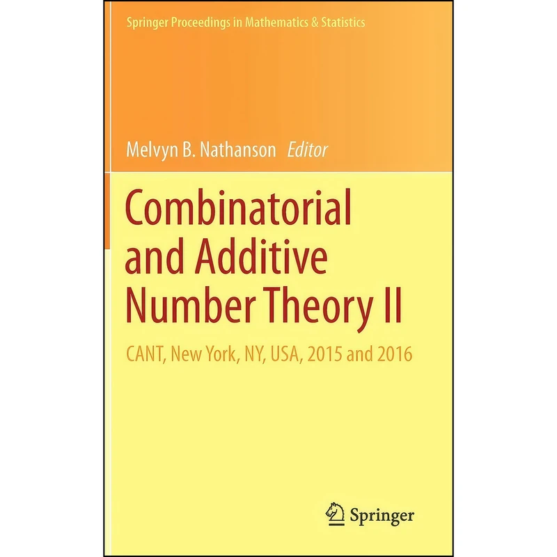 کتاب Combinatorial and Additive Number Theory II اثر Melvyn B. Nathanson انتشارات Springer