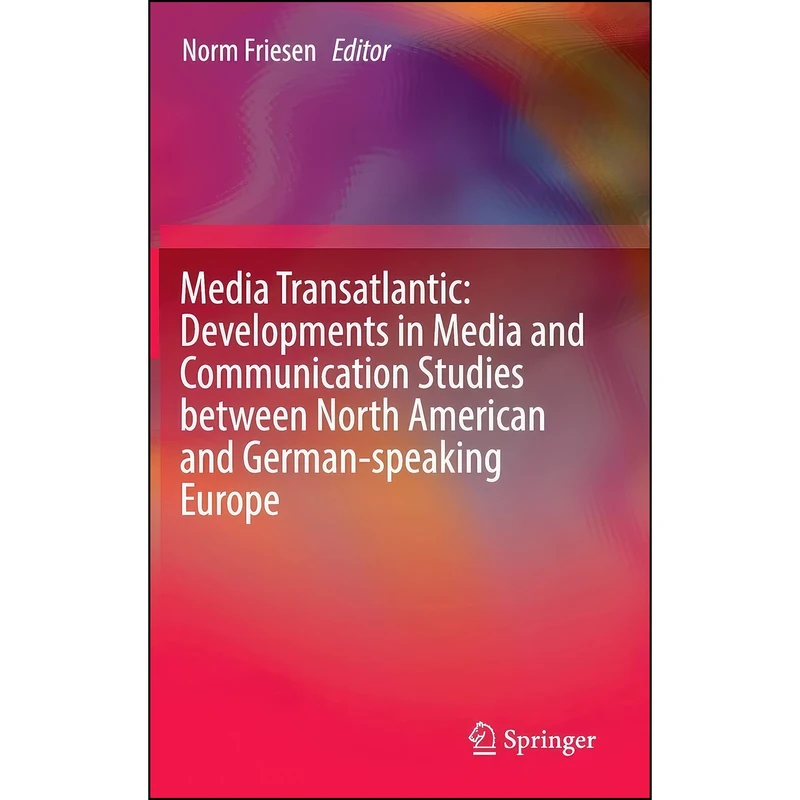 کتاب Media Transatlantic اثر Norm Friesen انتشارات Springer