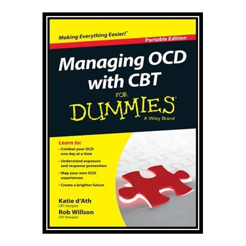 کتاب Managing OCD with CBT for Dummies اثر Katie D’Ath and Rob Willson انتشارات مؤلفین طلایی