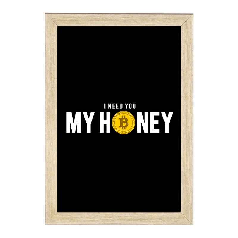 تابلو خندالو مدل I Need You Bitcoin My Honey  کد 10894